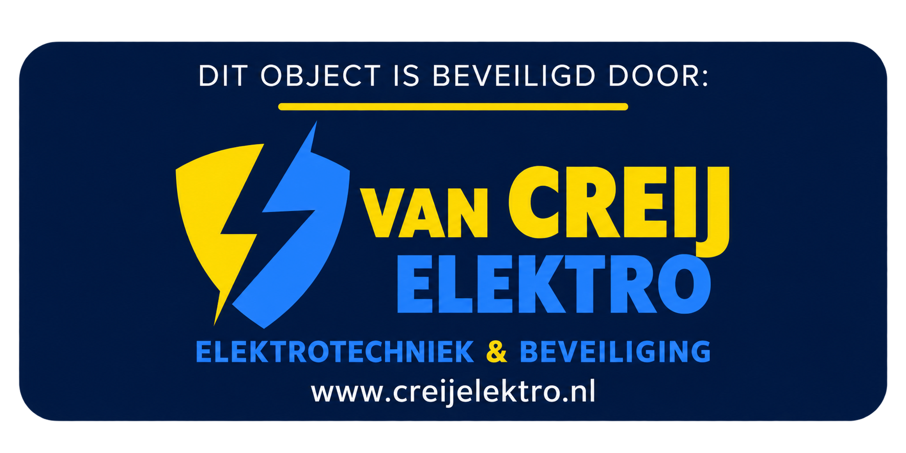 Beveiligingssticker van Van Creij Elektro: dit object is beveiligd door Van Creij Elektro